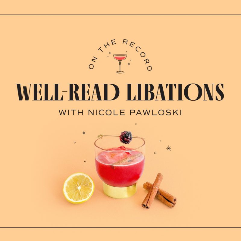On The Record Well Read Libations With Nicole Pawloski